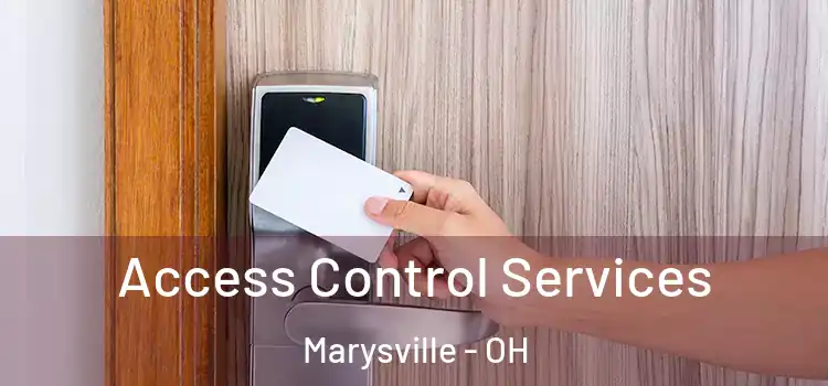 Access Control Services Marysville - OH
