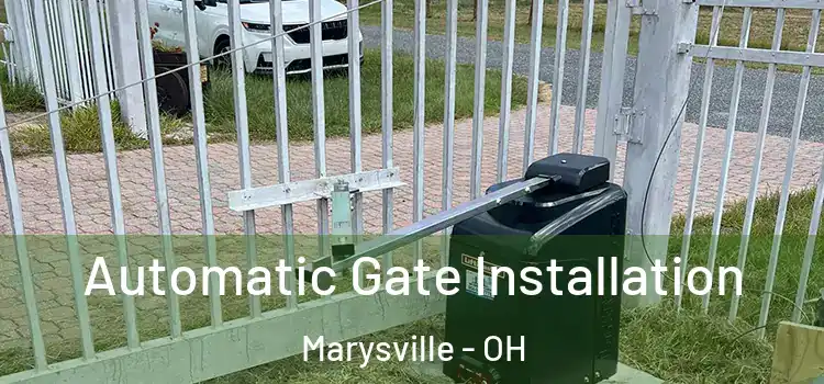Automatic Gate Installation Marysville - OH