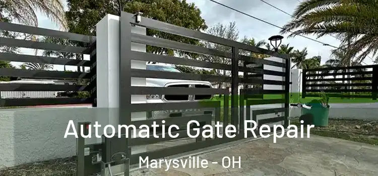 Automatic Gate Repair Marysville - OH