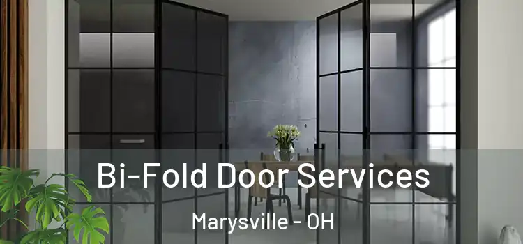 Bi-Fold Door Services Marysville - OH