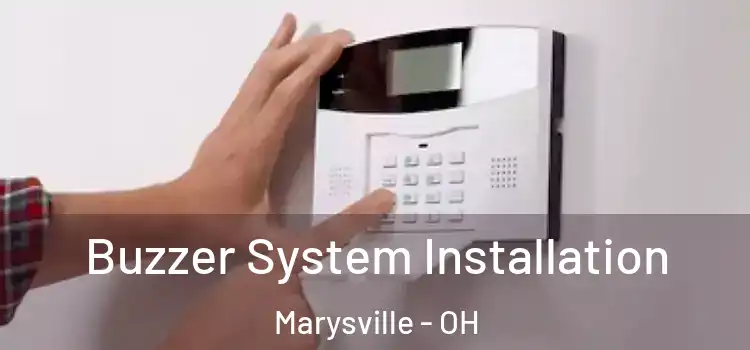 Buzzer System Installation Marysville - OH