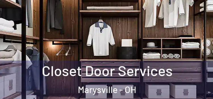 Closet Door Services Marysville - OH