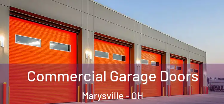  Commercial Garage Doors Marysville - OH