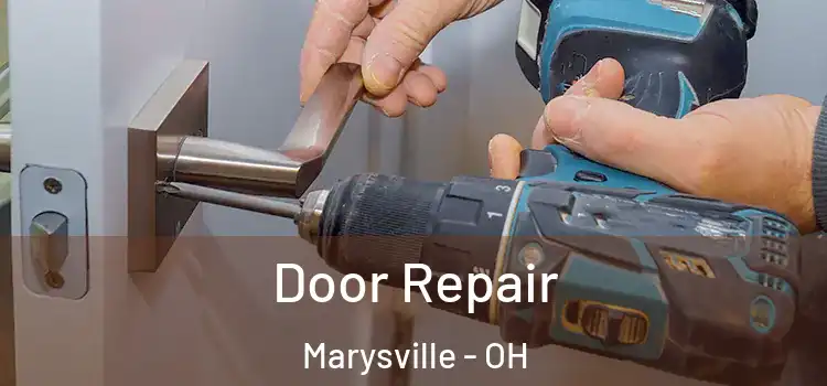 Door Repair Marysville - OH