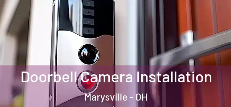  Doorbell Camera Installation Marysville - OH