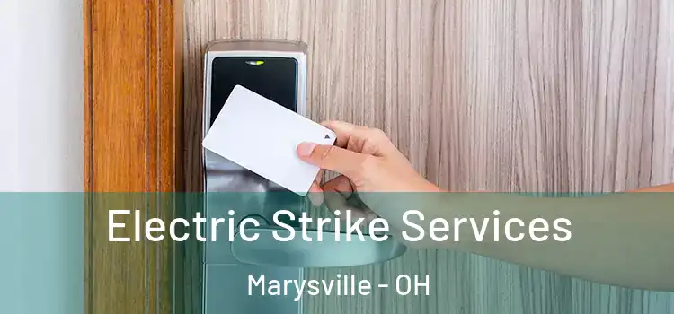 Electric Strike Services Marysville - OH