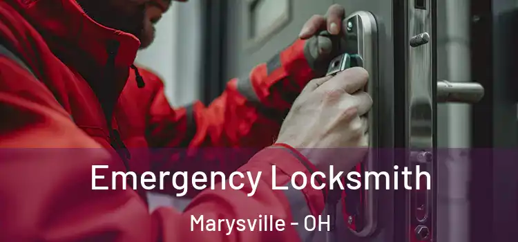 Emergency Locksmith Marysville - OH