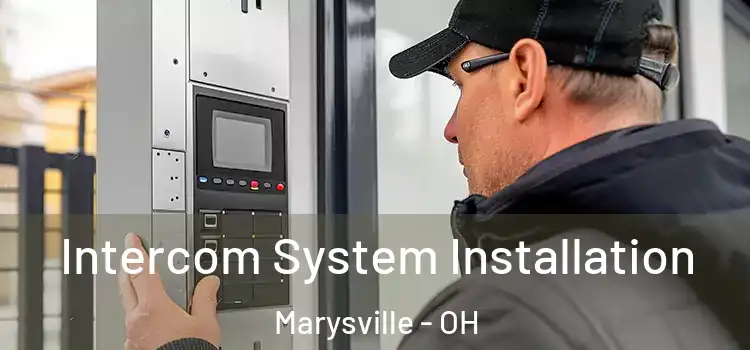 Intercom System Installation Marysville - OH