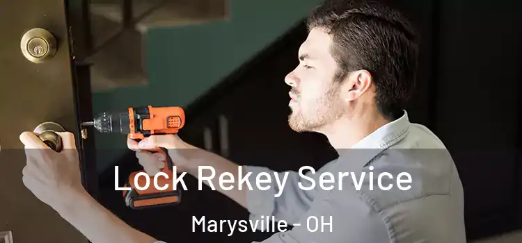 Lock Rekey Service Marysville - OH