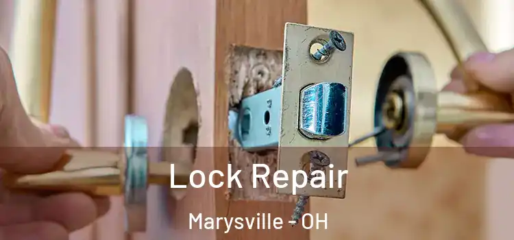 Lock Repair Marysville - OH