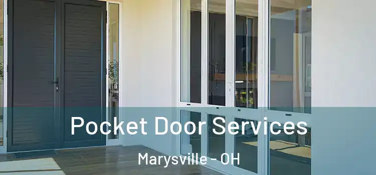  Pocket Door Services Marysville - OH