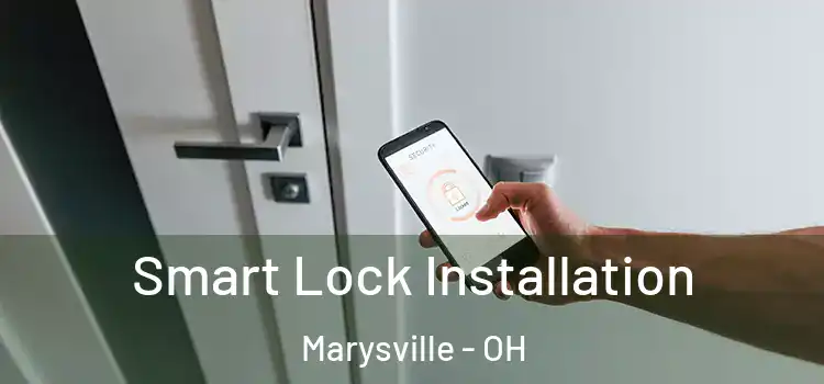 Smart Lock Installation Marysville - OH